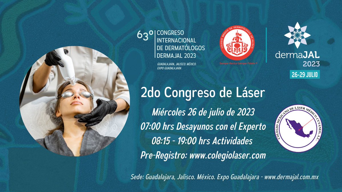 “2do Congreso de Láser” by #ColegioLáserMéxico 
26 de julio de 2023
07:00 hrs Desayunos con el Experto 
08:15 - 19:00 hrs Actividades Académicas. 

*Cupo limitado. 

Nos vemos en el Congreso #DermaJAL2023
Pre-Registro y programa en colegiolaser.com