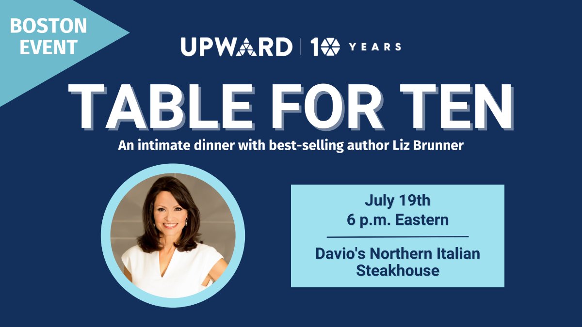 UPWARD Boston's Table for Ten with Liz Brunner — Register TODAY! 😊 - mailchi.mp/upwardwomen/ho…