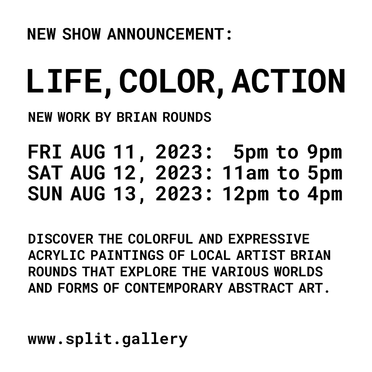 splitgallery's tweet photo. August 11-13, 2023

LIFE, COLOR, ACTION
New Work by Brian Rounds

Discover the colorful and expressive acrylic paintings of local artist Brian Rounds that explore the various worlds and forms of contemporary abstract art.

https://t.co/NA9YPur4VL

https://t.co/lPjsuk1Adn https://t.co/NzLQ7uGytl