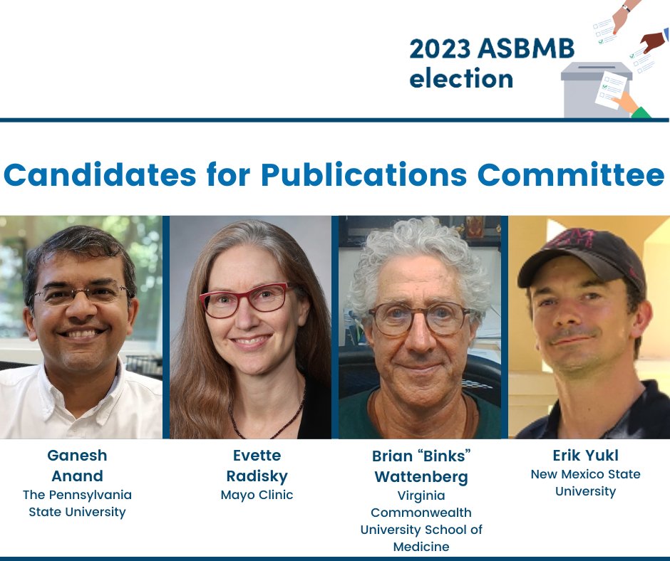 ASBMB's tweet photo. #ASBMBelections | @GaneshSAnand1, Evette Radisky, Binks Wattenberg & Erik Yukl are running for ASBMB Publications Committee, which nominates members of the society to stand for election for President, Council, Publications Committee & Nominating Committee. https://t.co/wWtBNgCOfV https://t.co/7fMNlPE6dg