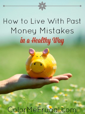 How to Live With Past Money Mistakes in a Healthy Way colormefrugal.com/arent-balance-…