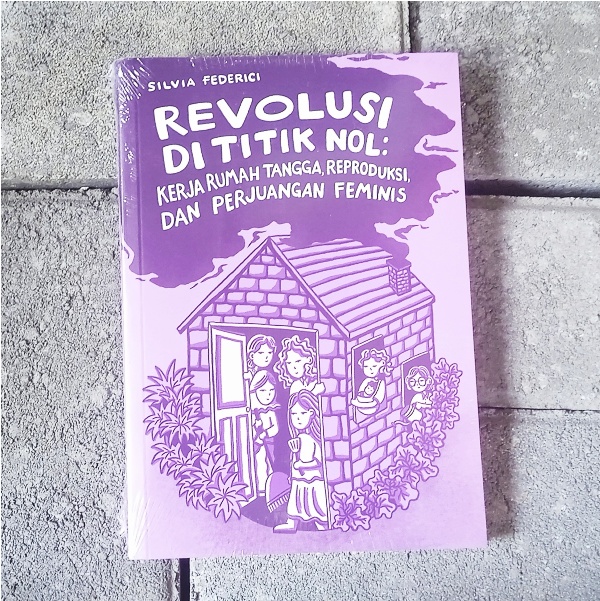 "... tentang kerja rumah tangga, reproduksi sosial, dan perjuangan perempuan di  ranah ini–untuk terbebas darinya, memperbaiki kondisinya, dan  merekonstruksinya ...."

REVOLUSI DI TITIK NOL - Silvia Federici, Rp88.000. Pesan via tokopedia.com/kineruku/revol…