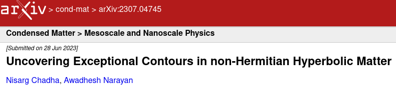Nisarg's discoveries on non-Hermitian hyperbolic matter now posted on the arXiv. He found a rich variety of tunable exceptional points and contours, which can hopefully be within experimental reach soon...
arxiv.org/abs/2307.04745