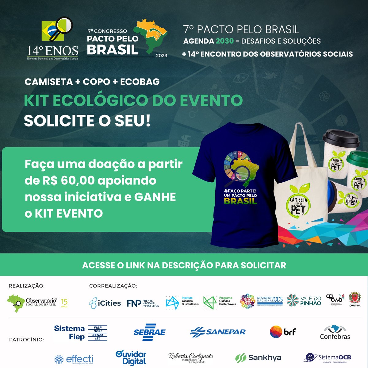osbrasil's tweet photo. KIT ECOLÓGICO DO EVENTO

A Etapa Presencial do CONGRESSO PACTO PELO BRASIL não irá promover o uso de copos descartáveis.

Faça uma doação a partir de R$ 60,00 apoiando nossa iniciativa e GANHE  o KIT EVENTO

CONTRIBUA... SOLICITE SEU KIT AQUI:
https://t.co/IpQO3RBACK https://t.co/cWbzUKdUOk
