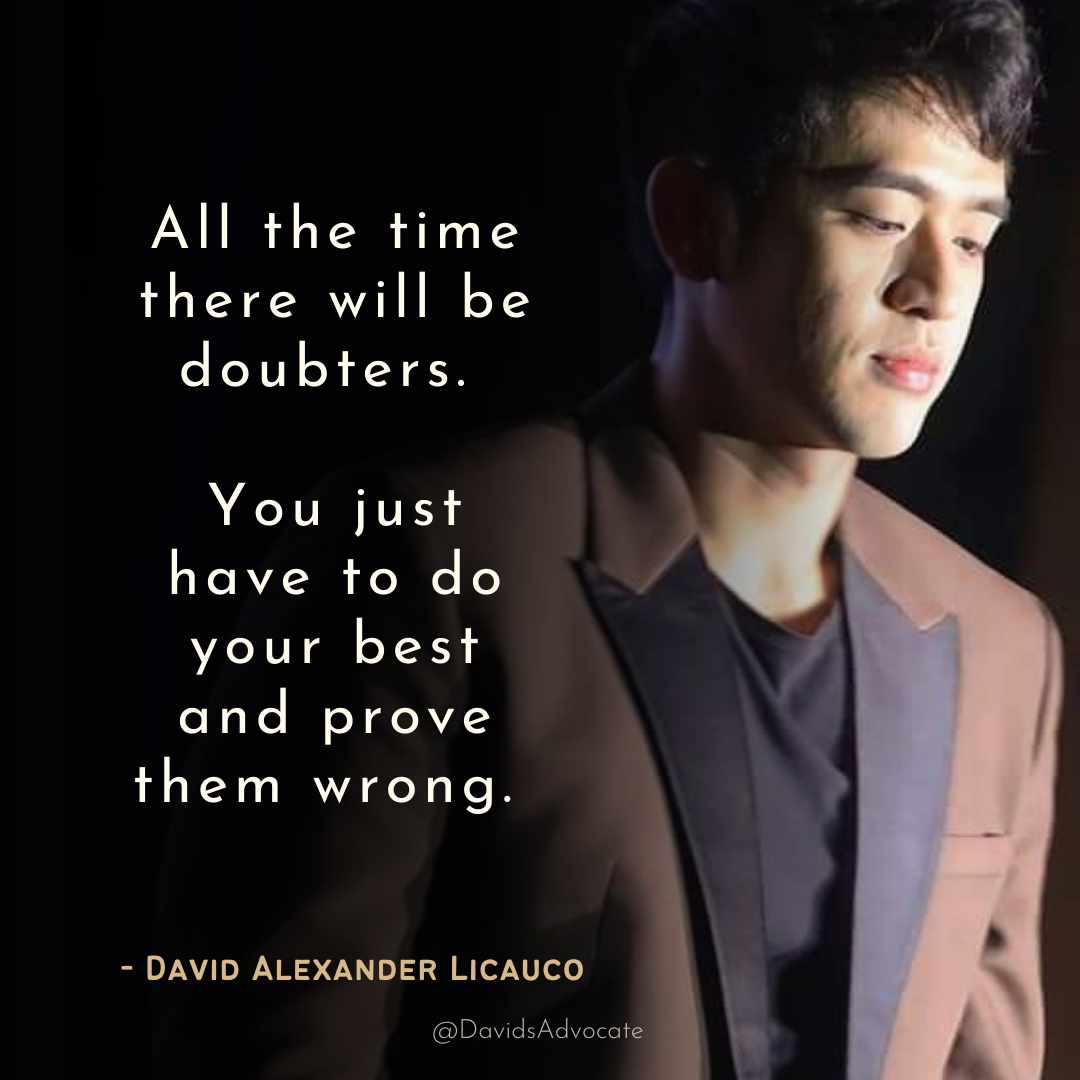 DavidsAdvocate's tweet photo. 37/ " All the time there will be doubters.
You just have to do your best and prove them wrong" - DAL
#DavidsAdvocate
#DavidLicauco
#DavidQuotes https://t.co/DRU4nFvDvK