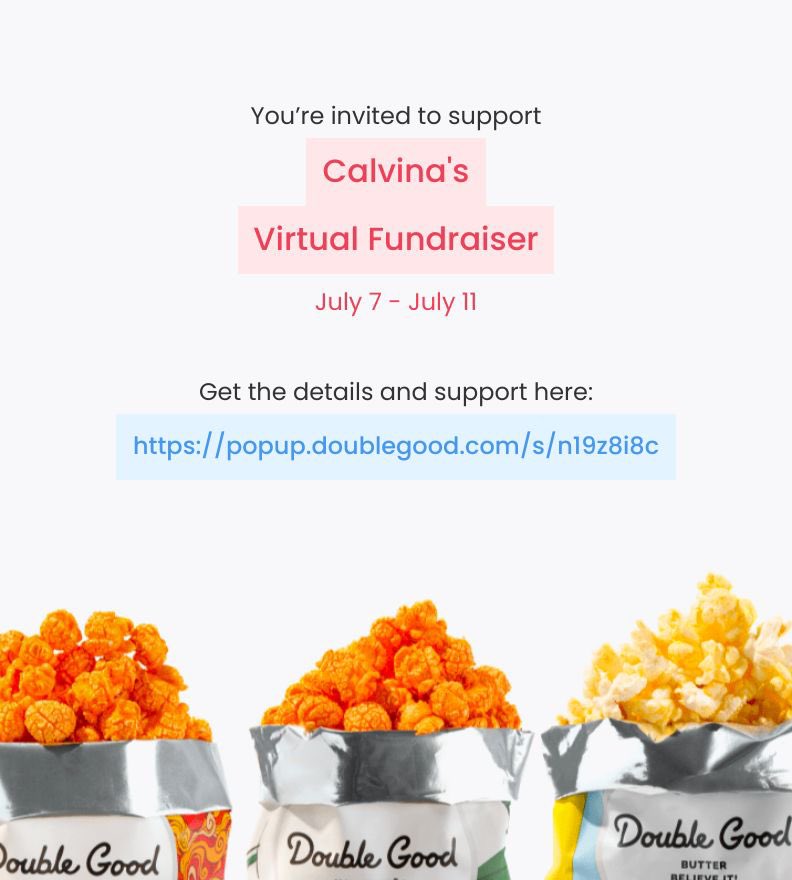 Hi! I’m doing a virtual fundraiser selling Double Good ultra-premium popcorn for 4 days from Friday, Jul 7 - Tuesday, Jul 11. Get all the details and support here: popup.doublegood.com/s/n19z8i8c