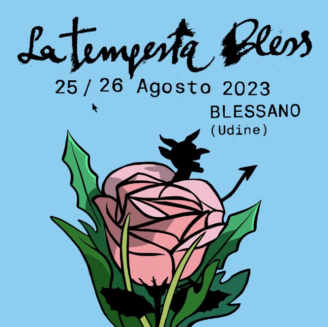 25 e 26 agosto festivalino La Tempesta Bless a Blessano, Udine. Biele musiche, dì mangjâ e di bevi! Intanto segnate su calendario, presto più info. Grafica di Alessandro Baronciani. #LaTempestaBless