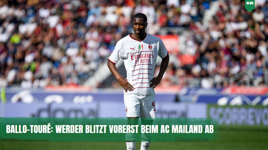 Der SV #Werder hat Interesse an Fodé Ballo-Touré vom AC #Mailand - ein Wechsel an die Weser ist nach #DeichStube-Infos aktuell aber eher unwahrscheinlich👉bit.ly/3PUh9M7