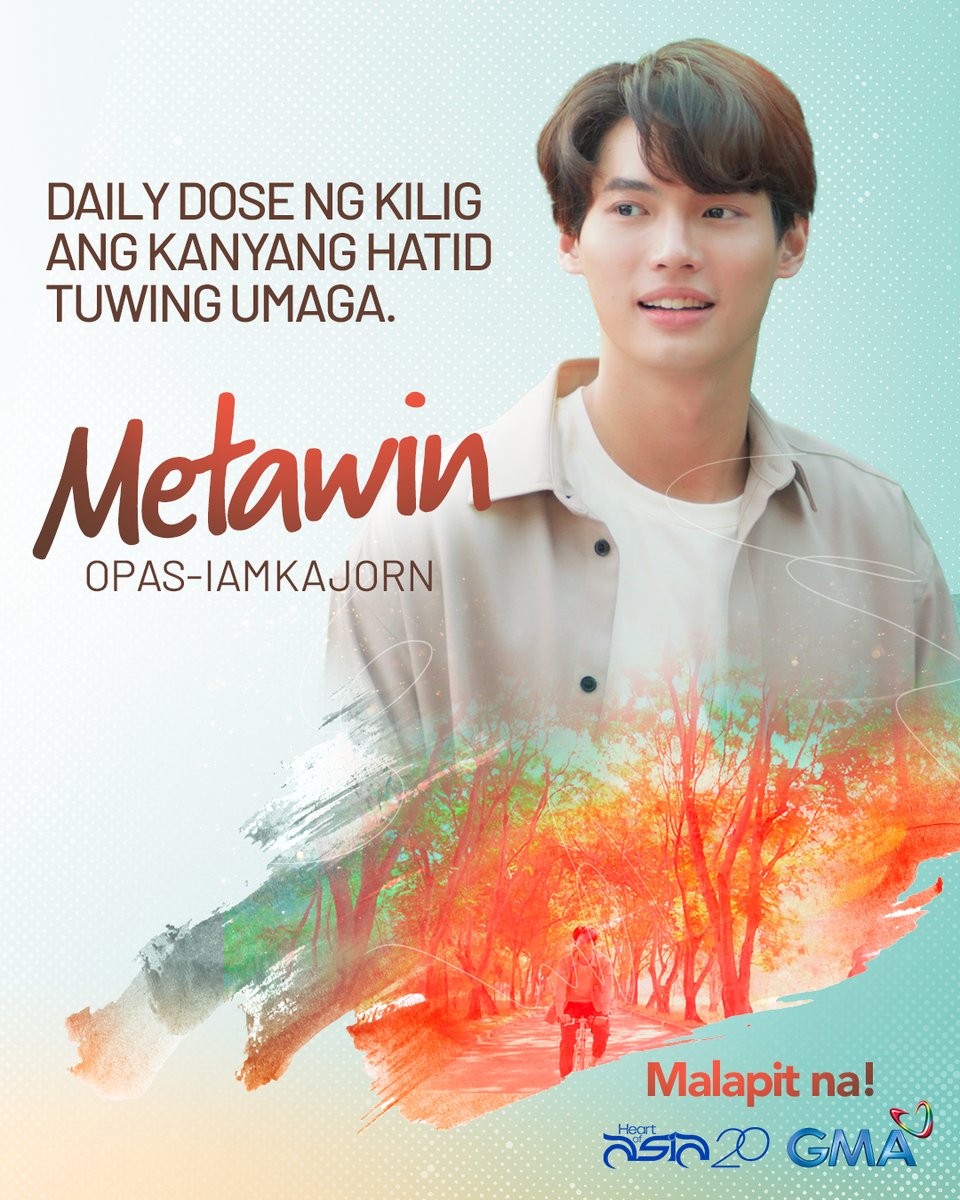 OfficialGMAHOA's tweet image. Humanda na sa pagdating ni cutie Metawin Opas-Iamkajorn sa Heart Of Asia! Abangan!