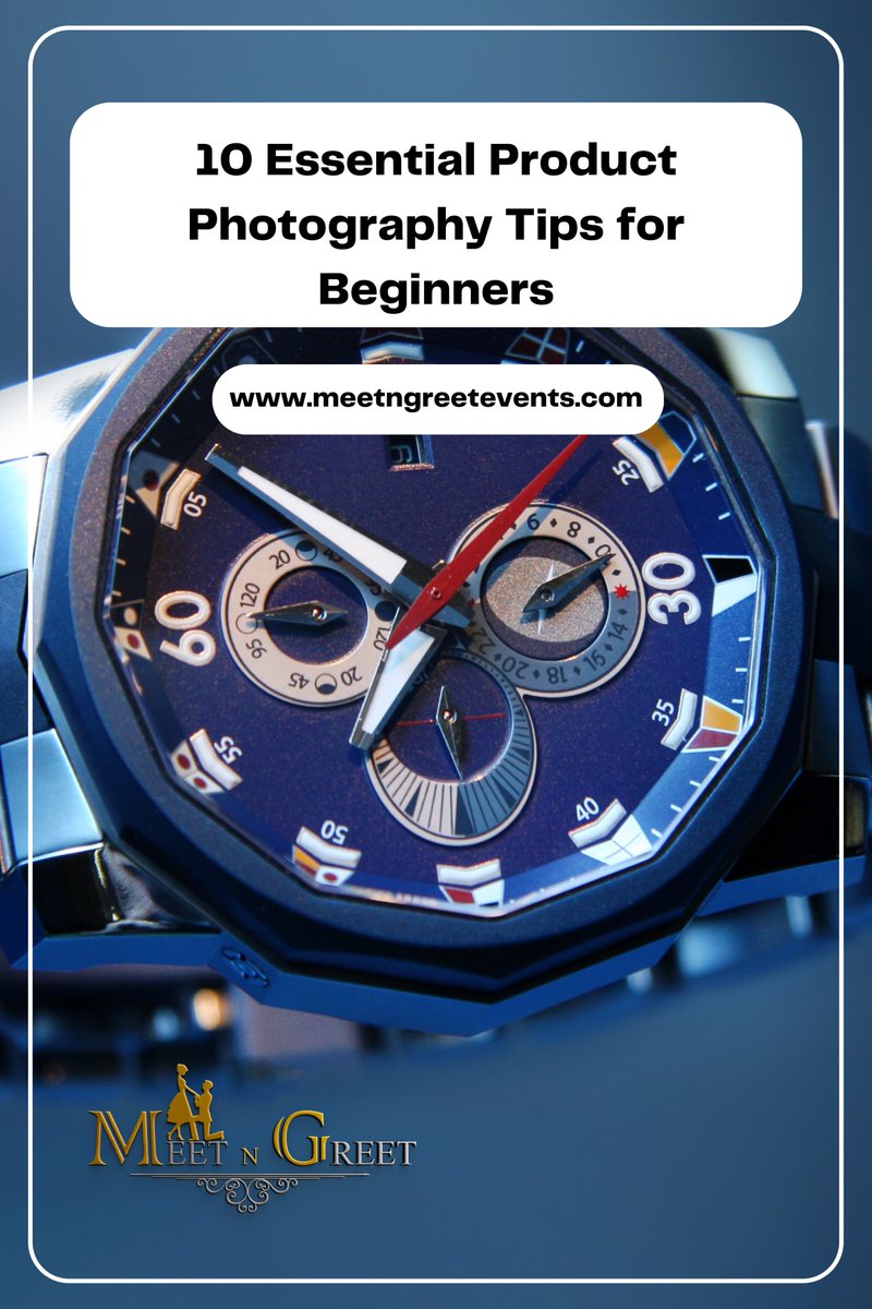 10 Essential Product Photography Tips for Beginners.

meetngreetevents.com/product-photog…