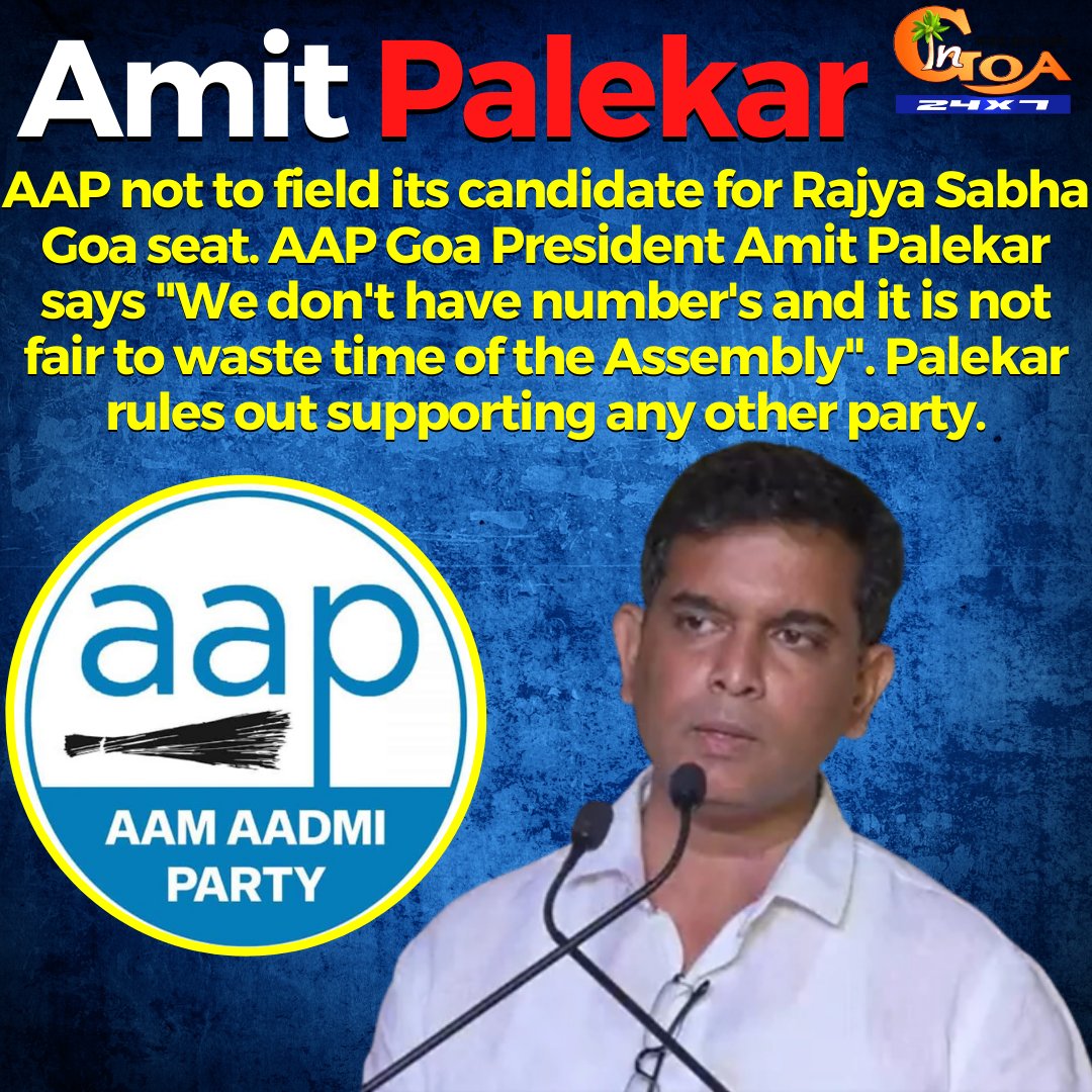 InGoa24x7's tweet photo. .@AAPGoa not to field its candidate for Rajya Sabha Goa seat. AAP Goa President @AmitPalekar10 says "We don't have number's and it is not fair to waste time of the Assembly". Palekar rules out supporting any other party.
#Goa #GoaNews #AAP #RSElections #Rule #out #candidate https://t.co/3CLXH0DQaM