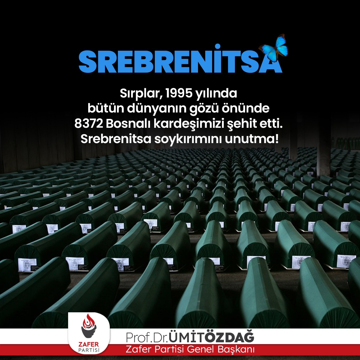 umitozdag's tweet photo. Sırplar, 1995 yılında bütün dünyanın gözü önünde 8372 Bosnalı kardeşimizi şehit etti. 
#Srebrenitsa soykırımını unutma!..🦋 https://t.co/QIw1O6sKE2