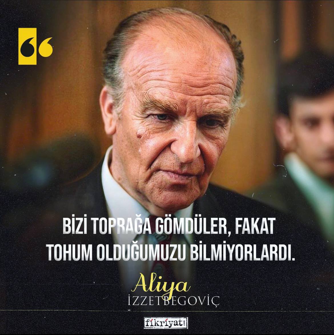 'Bizi toprağa gömdüler fakat tohum olduğumuzu bilmiyorlardı.'

#Aliyaİzzetbegoviç

#SrebrenitsaSoykırımı'nda kaybettiğimiz Bosnalı kardeşlerimizi saygı ve rahmetle anıyoruz.