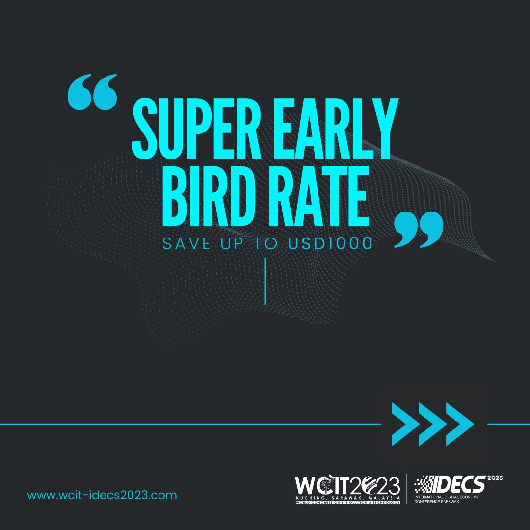 WCITIDECS2023's tweet image. Register to attend and enjoy super early bird tickets available now until 18th July, 2023 at wcit-idecs2023.com.

#WCITIDECS2023 #WCIT2023 #IDECS2023 #SarawakGovernment #SDEC #DigitalisingSarawak #SarawakDigital #WITSA #PIKOM #BESarawak #Kuching #Sarawak