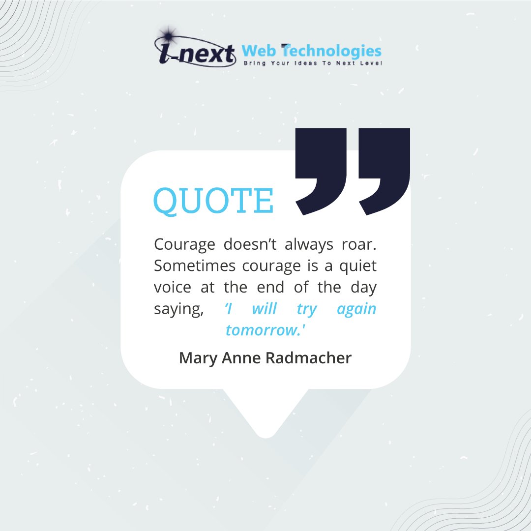 inextwebtech's tweet photo. “Courage doesn’t always roar. Sometimes courage is a quiet voice at the end of the day saying, ‘I will try again tomorrow.'” – Mary Anne Radmacher
#Success #successmindset #hardwork #stayconsistent #courage #focusonyourself https://t.co/h5AnrxJZFK