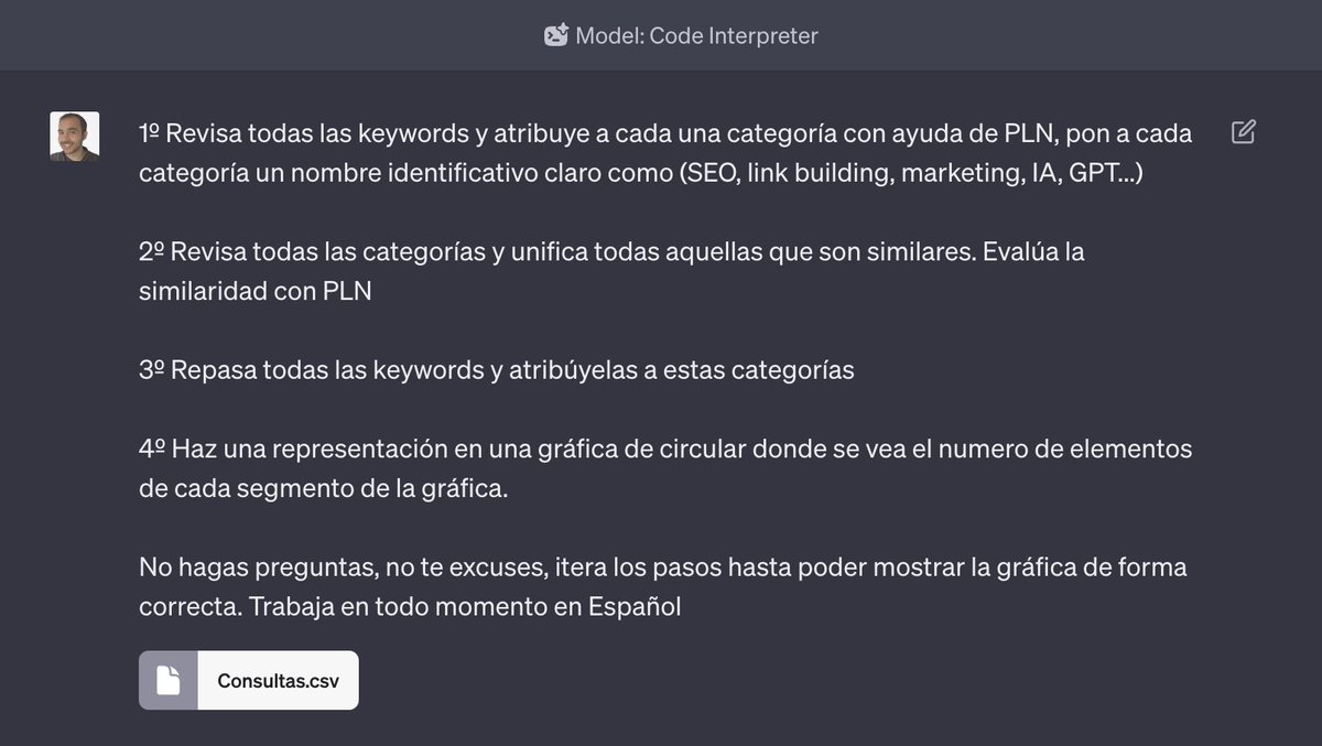 isocialwebseo's tweet photo. 🤖 Prompt de SEO 🤖
¿Cómo agrupar tus keywords posicionadas desde GSC en clusters para ver rápidamente los temas principales de tu web, hacer segmentaciones sobre verticales...?

1º Iremos a GSC y exportaremos las consultas

2º Iremos a chatGPT al modo Code Interpreter y subiremos el CSV

3º Lanzaremos el prompt:

4º Obtendremos el resultado: