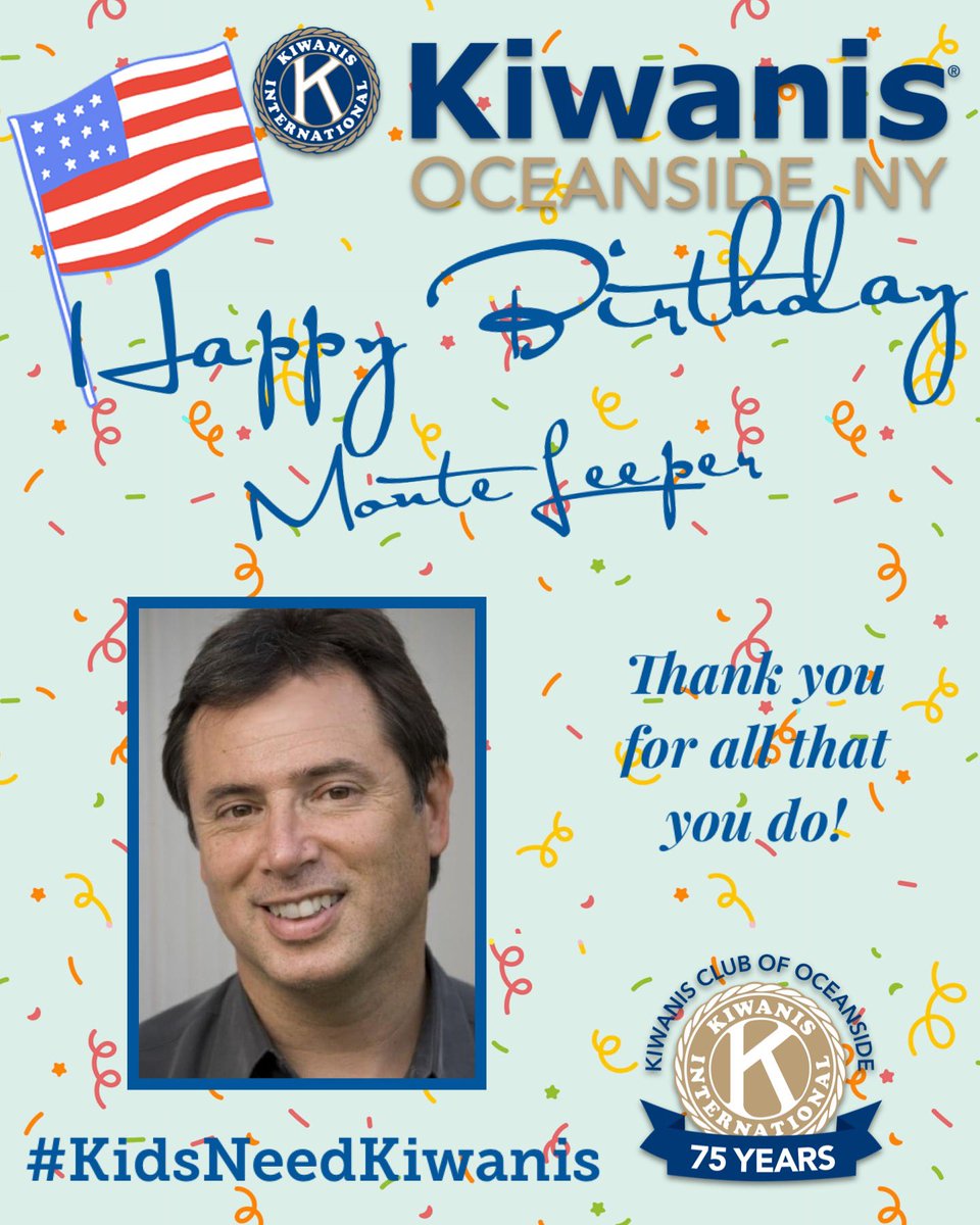 Happy birthday to Oceanside Kiwanis Member Monte Leeper! Thank you for all that you do!

#KidsNeedKiwanis #KiwanisCares #Oceanside #OceansideNY