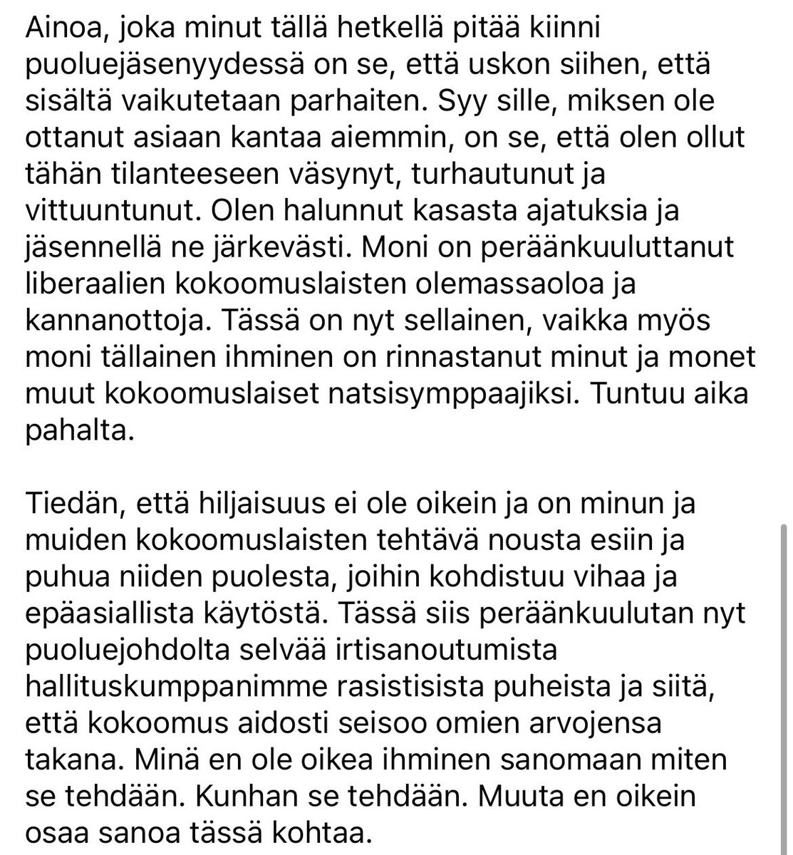 Täällä on kuulemma peräänkuulutettu liberaaleja kokoomuslaisia, jotka eivät ole natsisymppaajia. Tässä yhden hajatelmia, jotka eivät mahtuneet twiittiin.

Lyhykäisyydessään turhauttaa, ärsyttää, harmittaa ja mitä näitä nyt on.