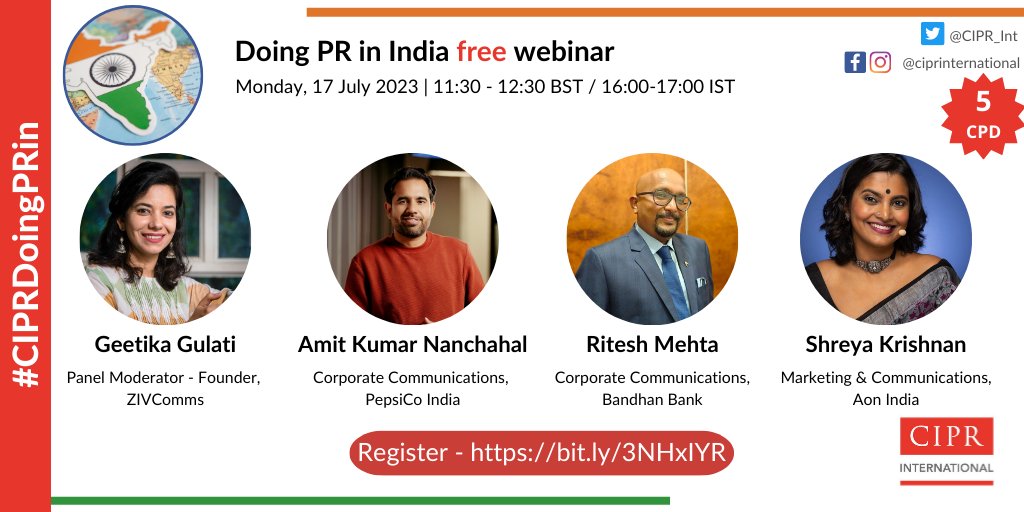 To understand the latest #PR trends in India join our webinar “Doing PR in India” on 17 July 4pm IST/10:30 am GMT/11:30 am BST. Facilitated by @CIPR_Int cttee member @nishikabajaj, speakers include @AmitKumar @riteshmmehta @shreyakrishnan_. To register: bit.ly/3NHxIYR