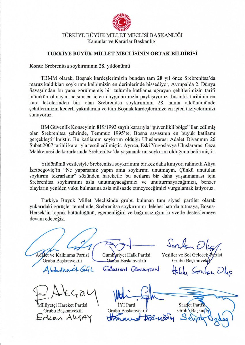 Siyasi Parti Gruplarının; Srebrenitsa soykırımının 28'inci yılında soykırım şehitlerini anan, soykırımı kınayan ve Bosna Hersek'in toprak bütünlüğünü destekleyen TBMM ortak bildirisi okundu. Ortak bildiri metni ekte yer almaktadır.
