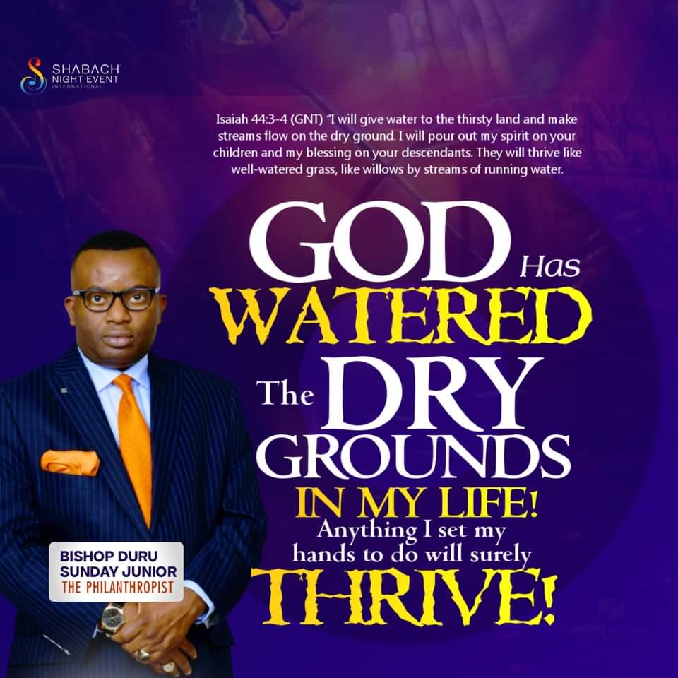 shabachnytevent's tweet photo. This is for someone who has been going through a dry season, the Lord has sent me to announce to you that THE RAIN OF BLESSING is about to FALL ON YOU and your RIDICULE has been turned into a MIRACLE! 

Anything your hand finds to do from now on will THRIVE EFFORTLESSLY and will produce GOOD SUCCESS, in Jesus' name!

@Bishopduru73
Bishop Duru Sunday Junior
(The Philanthropist)