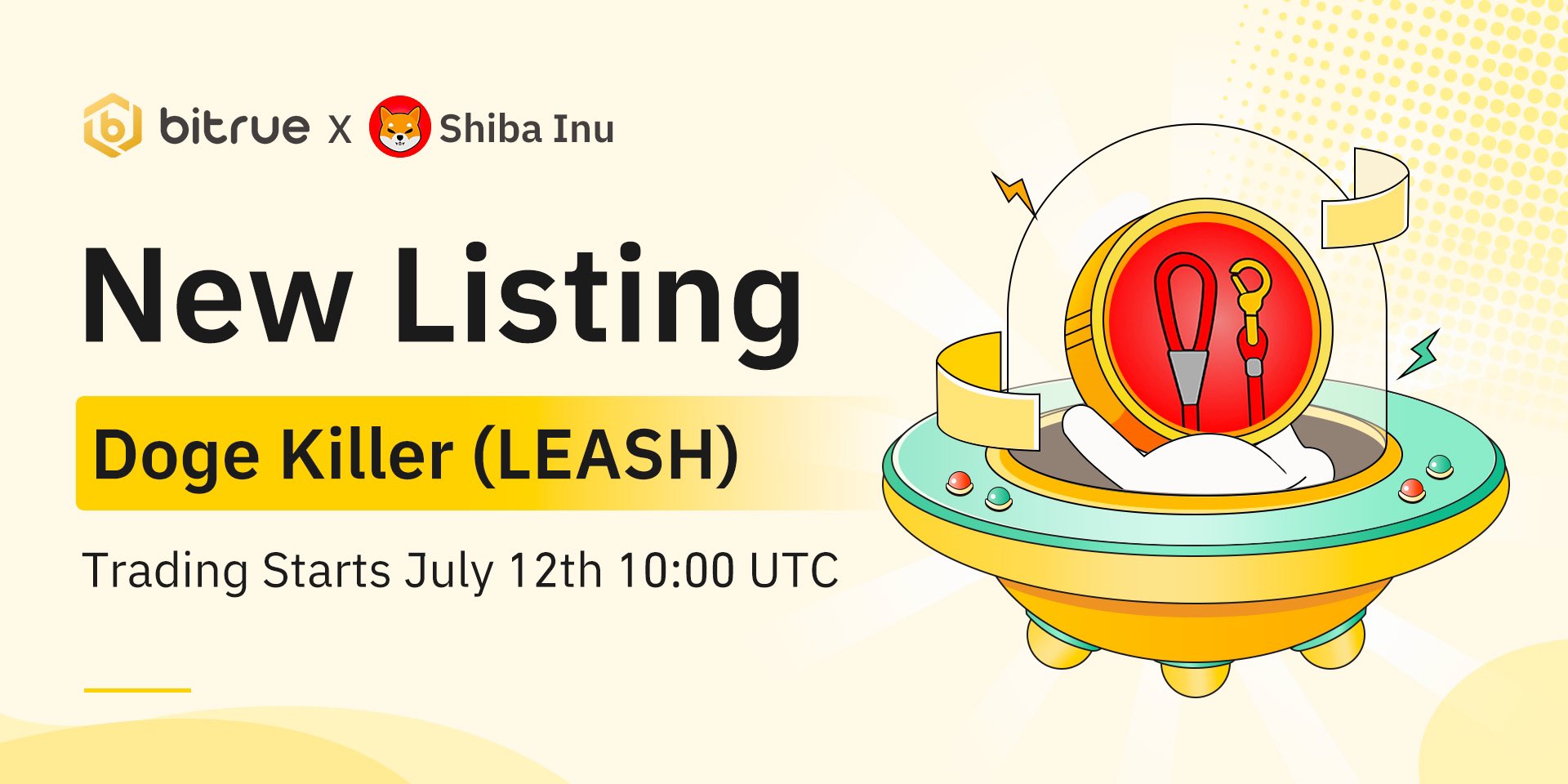 Bitrue on X: 🔥 New listing $LEASH is coming to #Bitrue spot trading  @Shibtoken 🔹 Deposit NOW 👉  🔹 LEASH/USDT pair 🔹  Trading starts at 10:00 UTC, 12nd July Details:  #