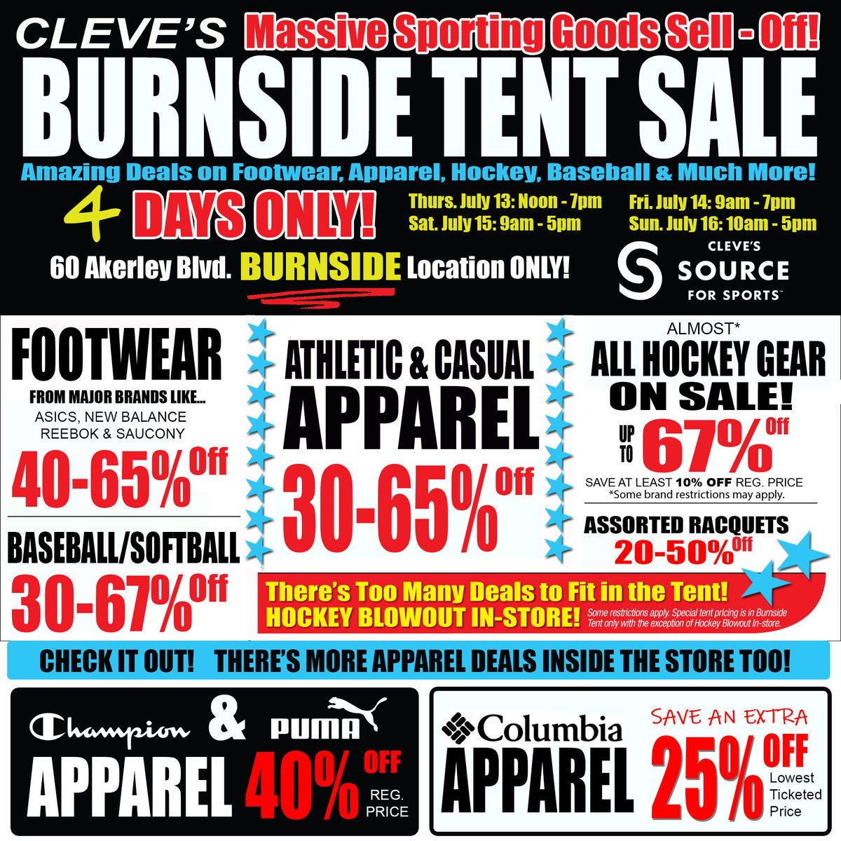 Lots going on at Cleve's in Burnside this week! Inside and Out!

1 DAY HEAD START---The HOCKEY BLOWOUT starts TOMORROW @ 10am. We couldn't fit hockey in the tent so be sure to venture into the store for those deals. Sale runs 'til Sunday.

TENT SALE starts Thursday at NOON!