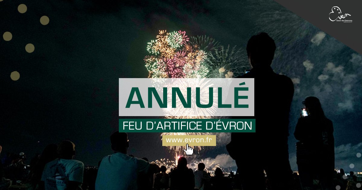 En raison des conditions climatiques et pour des questions de sécurité,  le feu d’artifice prévu le jeudi 13 juillet, terrain de loisirs,  quartier de la valaisière, à Evron est annulé. Le spectacle des  majorettes en première partie n’aura pas lieu.