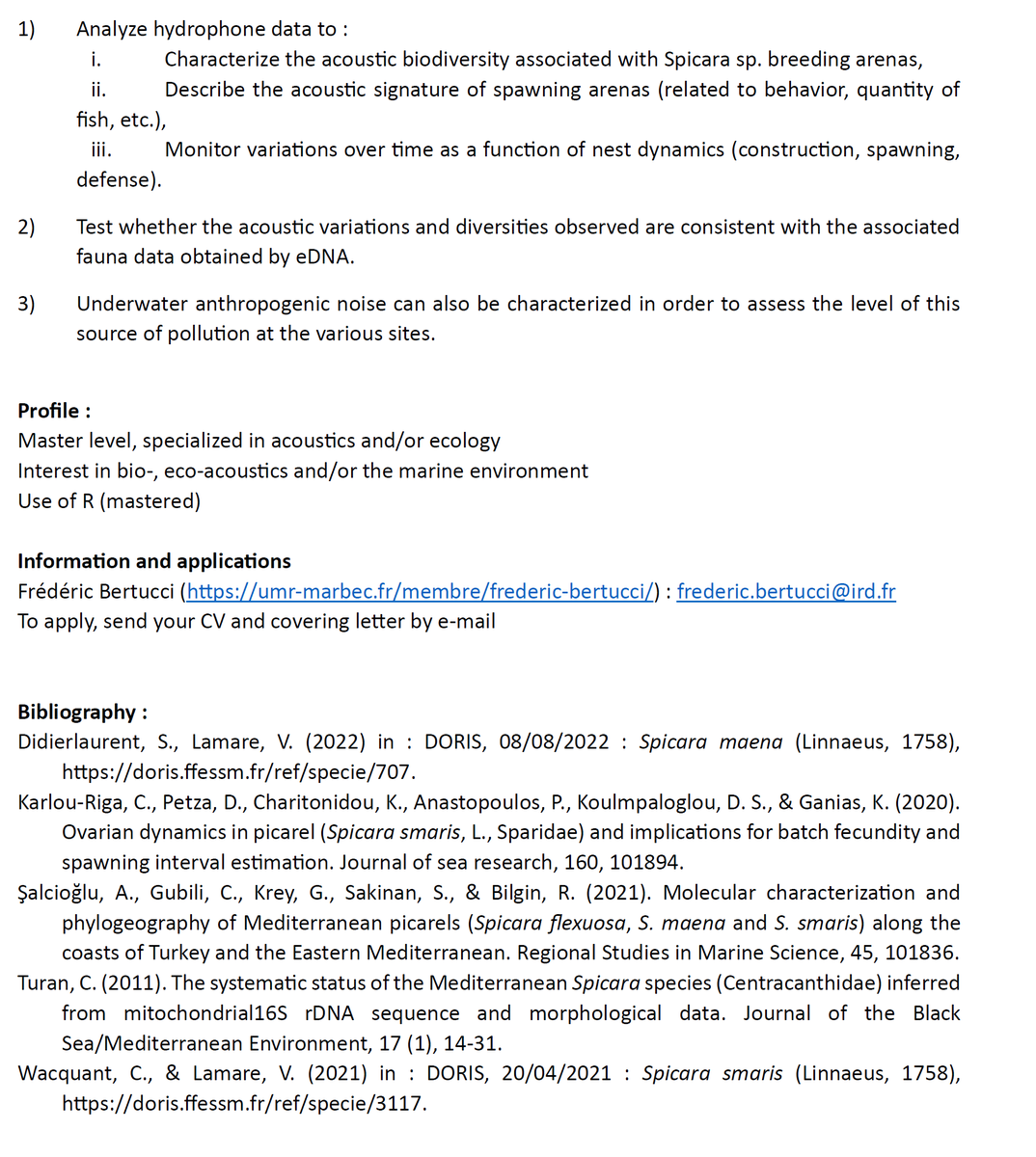 🇬🇧 6-month Master internship, starting January 2024: 🎧🎤 'Ecoacoustic study of picarel breeding arenas' 🐟🐠🦀🦐🚤 @umrMARBEC 
To apply, send me your CV and a covering letter by e-mail (information at the end of the advert). ⤵