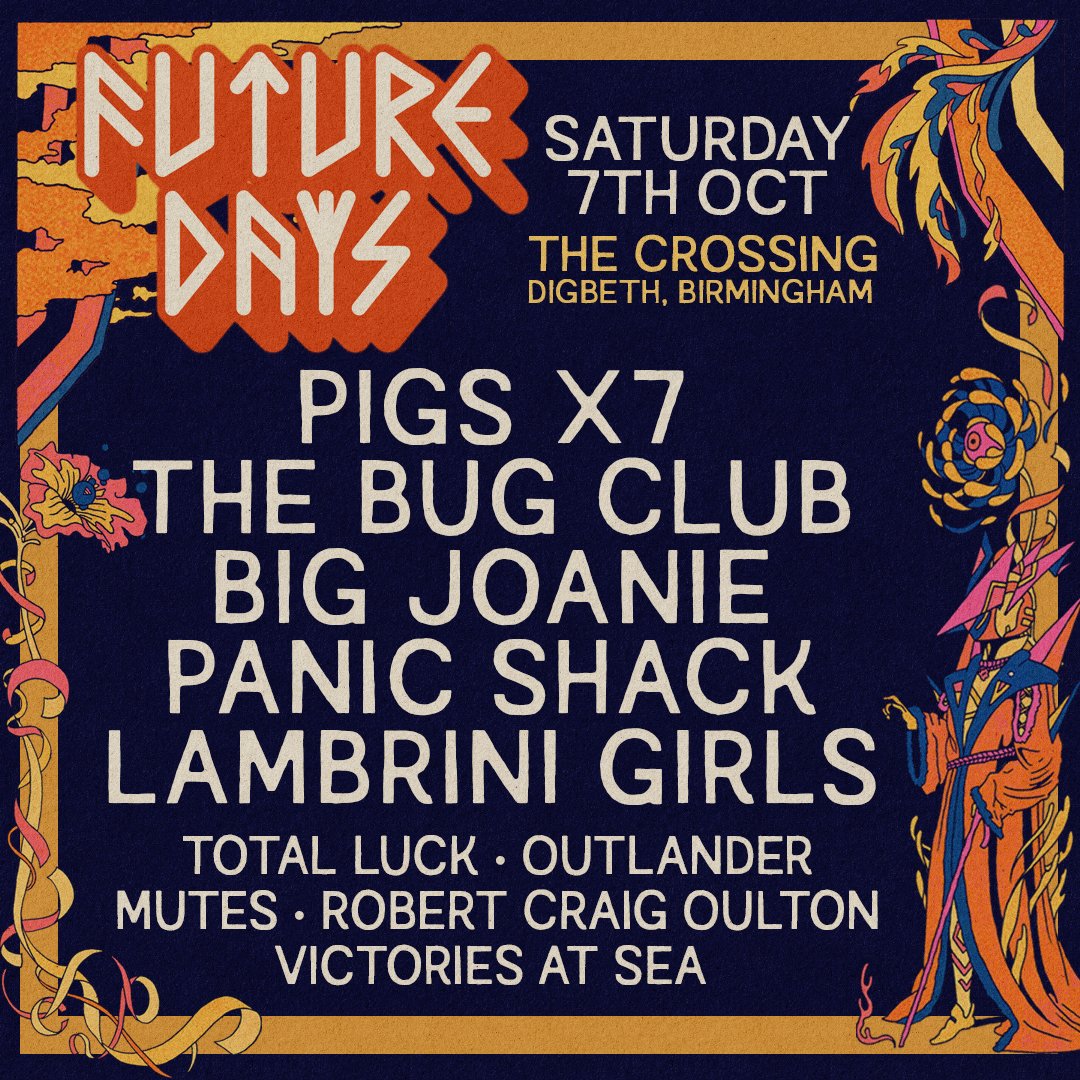 Eyup kids we got a corker comin up it's for @FutureDaysEvent and it's in Brum look at the lineup and weep pure happiness Oct 7th getitinyacalz xxxxx @Pigsx7 @panicshack @Lambrini_Girls @totalluckband @outlanderthebnd @rcraigoulton @victoriesatsea @thisistmrw @thecrossingsccb