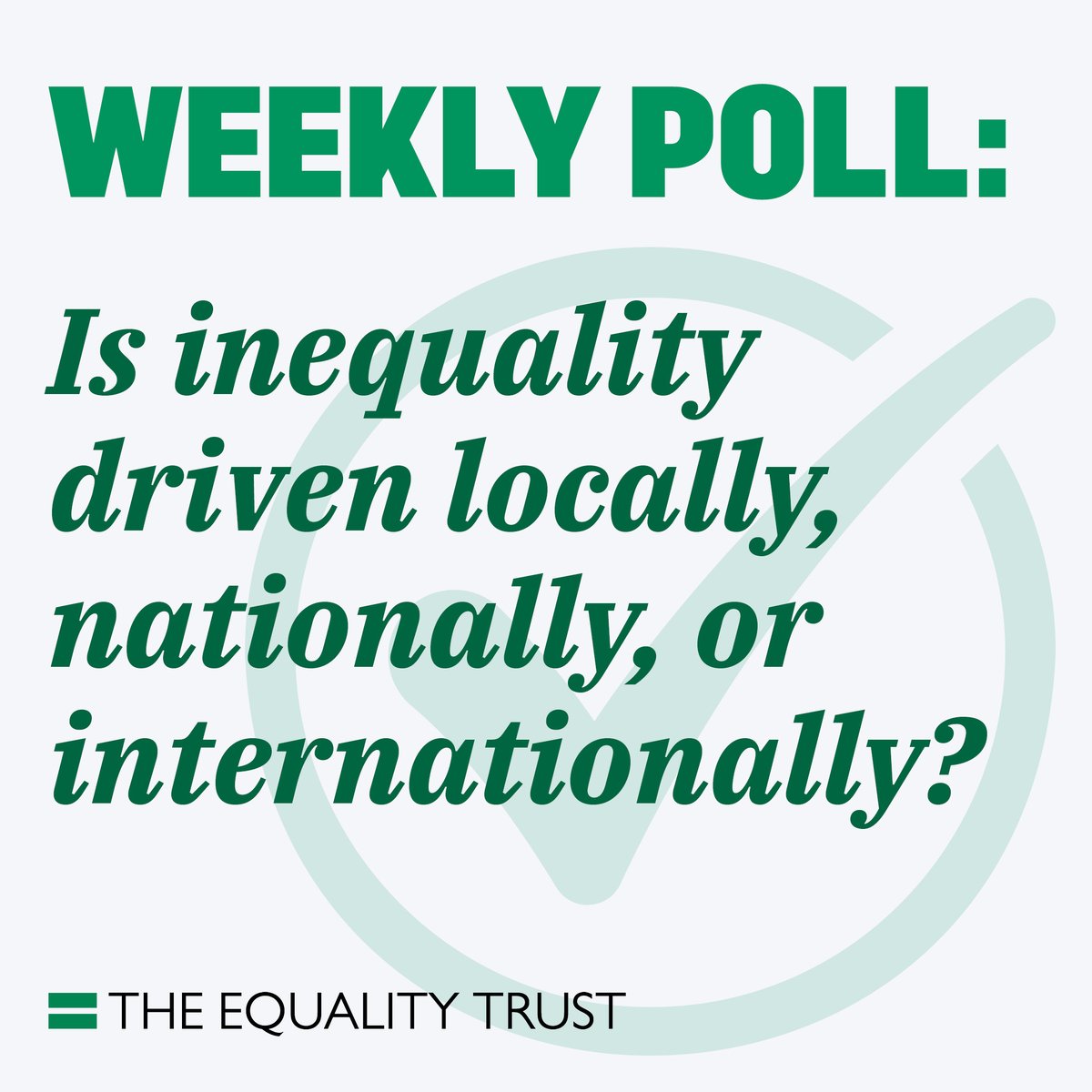 New weekly poll question: Are local, national, or international factors the biggest driver of inequality?
 Vote now: equalitytrust.org.uk/weekly-poll