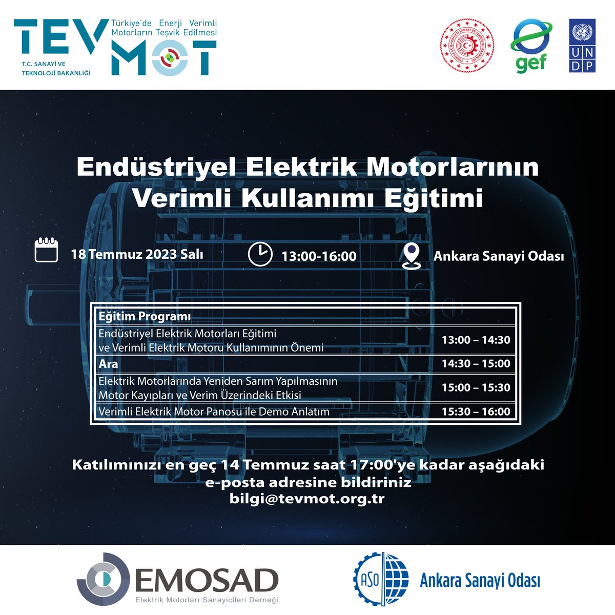 Etkinlik yeri: Ankara Sanayi Odası, Atatürk Bulvarı No: 193 Kavaklıdere/Ankara
Katılım: En geç 14 Temmuz saat 17:00’ye kadar bilgi@tevmot.org.tr e-posta adresine (Adı-Soyadı, Kurumu, Görevi, Telefon Numarası bilgileriyle) Sabah veya Öğleden Sonra şeklinde bildirmenizi rica ederiz