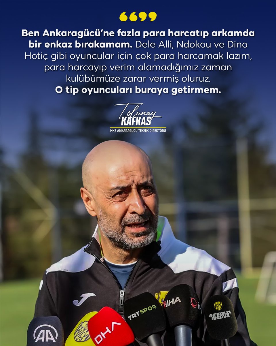 🗣️ Tolunay Kafkas: 'Ben Ankaragücü’ne fazla para harcatıp arkamda bir enkaz bırakamam. Dele Alli, Ndokou ve Dino Hotiç gibi oyuncular için çok para harcamak lazım, para harcayıp verim alamadığımız zaman kulübümüze zarar vermiş oluruz. O tip oyuncuları buraya getirmem.'