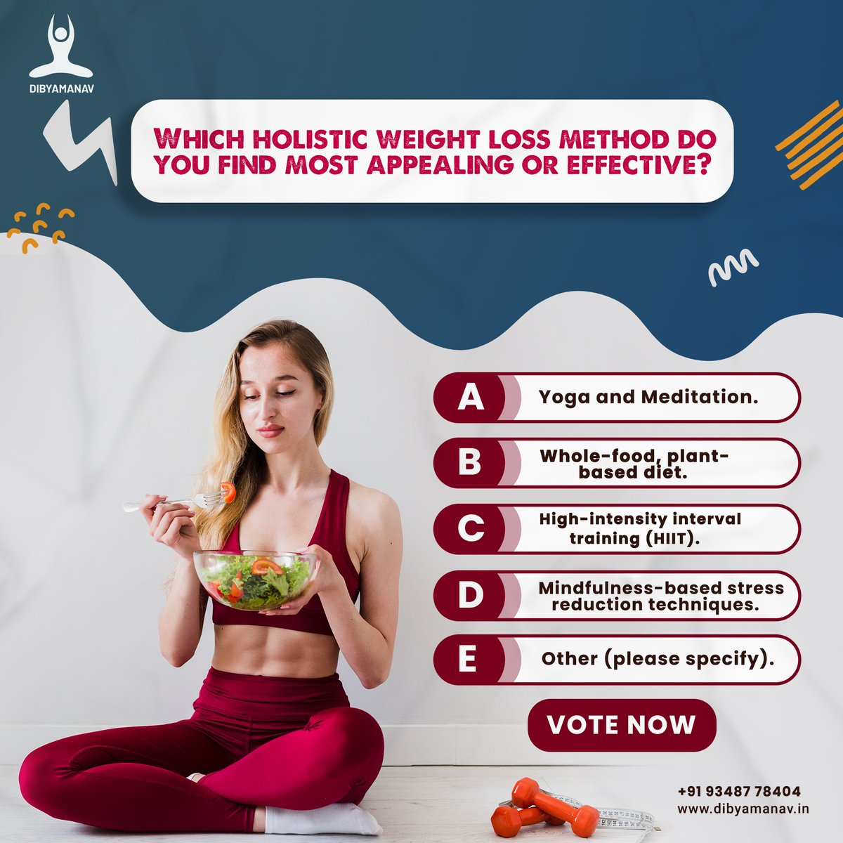 Please select the option that best represents your opinion for each question:
(This poll aims to gather insights and opinions on holistic weight loss approaches. )

#dibyamanav #holisticweightloss #weightlossjourney #dailypoll