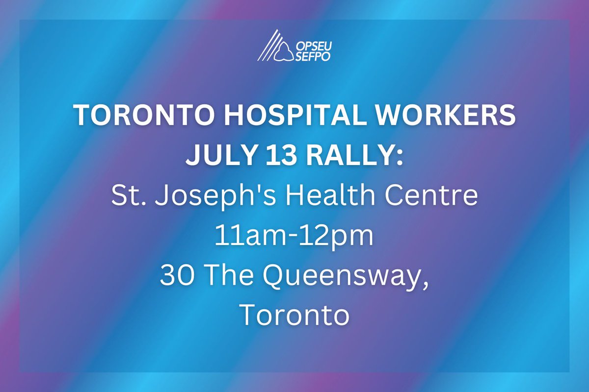 OPSEU's tweet photo. This THURSDAY, JULY 13 Toronto hospital workers will be rallying against healthcare privatization! 
📍Providence Healthcare
📍St. Joseph's Health Centre
📍St. Michael's Hospital
Find out more: https://t.co/CfZ0my3oyK
@ontarionurses @OCHU_Healthcare @UniforTheUnion @SEIUHealthCan https://t.co/YugRmbhE0z