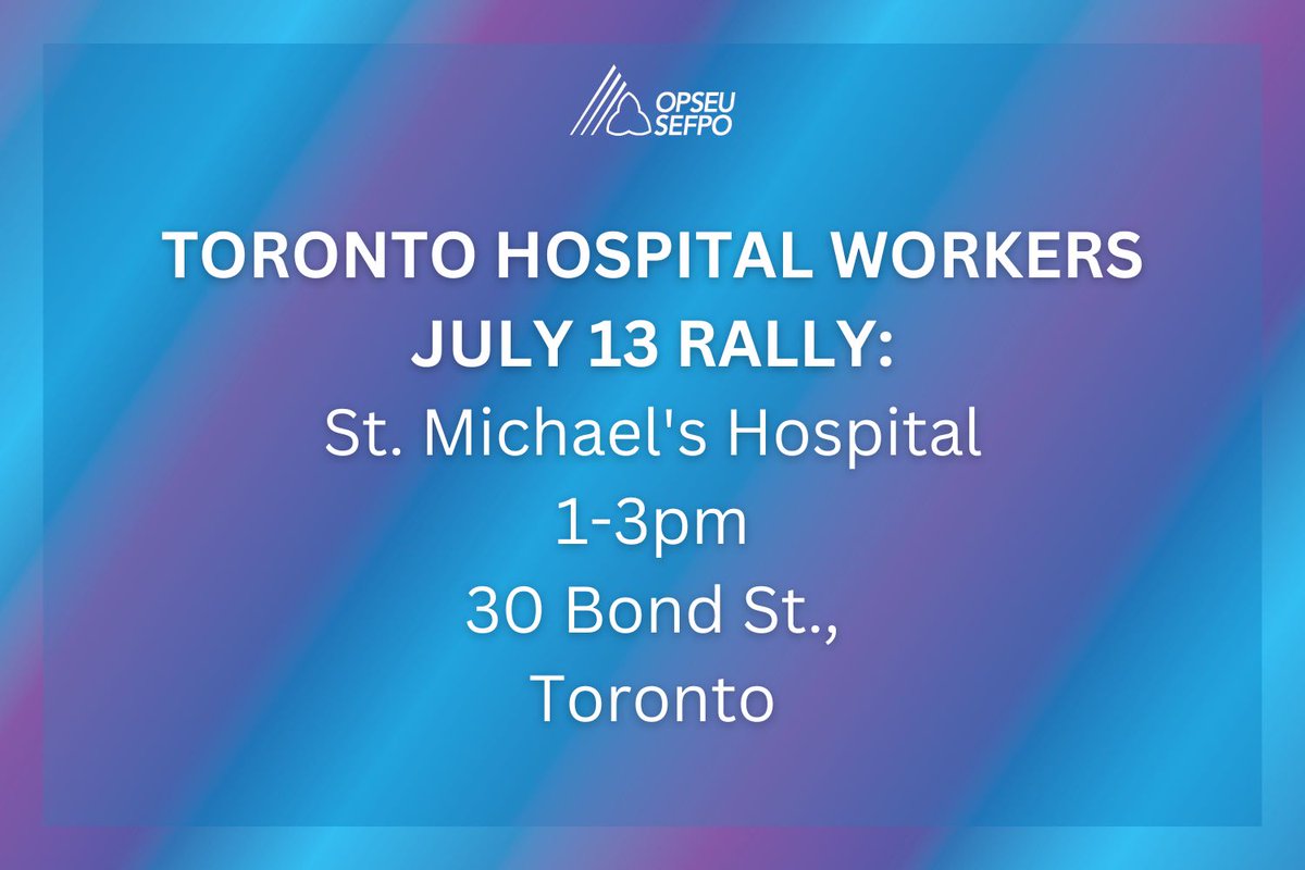 OPSEU's tweet photo. This THURSDAY, JULY 13 Toronto hospital workers will be rallying against healthcare privatization! 
📍Providence Healthcare
📍St. Joseph's Health Centre
📍St. Michael's Hospital
Find out more: https://t.co/CfZ0my3oyK
@ontarionurses @OCHU_Healthcare @UniforTheUnion @SEIUHealthCan https://t.co/YugRmbhE0z