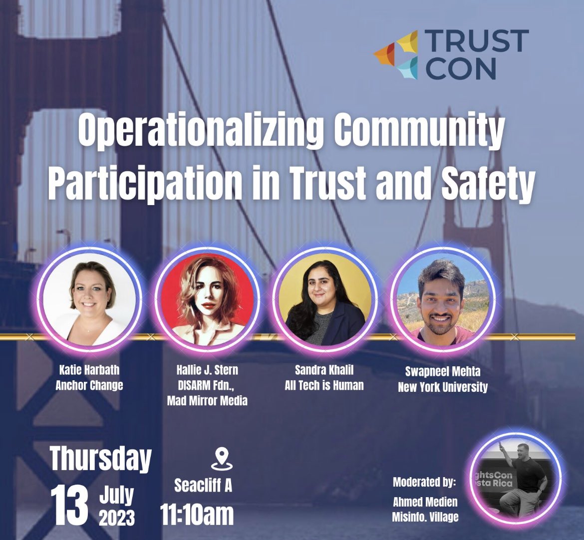 I'm stoked to announce our panel on 'Operationalizing Community participation in Trust and Safety' at #trustcon23 in San Francisco discussing learnings and experiences building academic, professional, and cross-cutting communities to advance #integrity and #trustandsafety