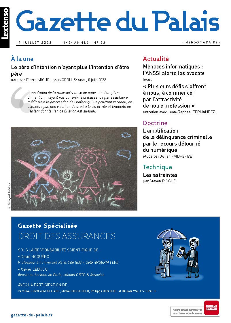 [GAZETTE DU PALAIS] Le numéro du 11 juillet 2023 est paru. À la Une : Le père d’intention n’ayant plus l’intention d’être père, par Pierre Michel, enseignant-chercheur contractuel à l'<a href="/UTCapitole/">Université Toulouse Capitole</a>.
Consultez le sommaire 👉labase-lextenso.fr/revue/GPL/2023…