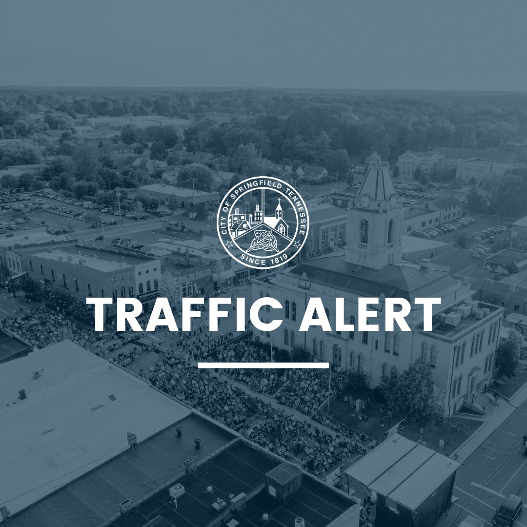 City of Springfield TN on Twitter: 🚧 Traffic Alert: Please expect