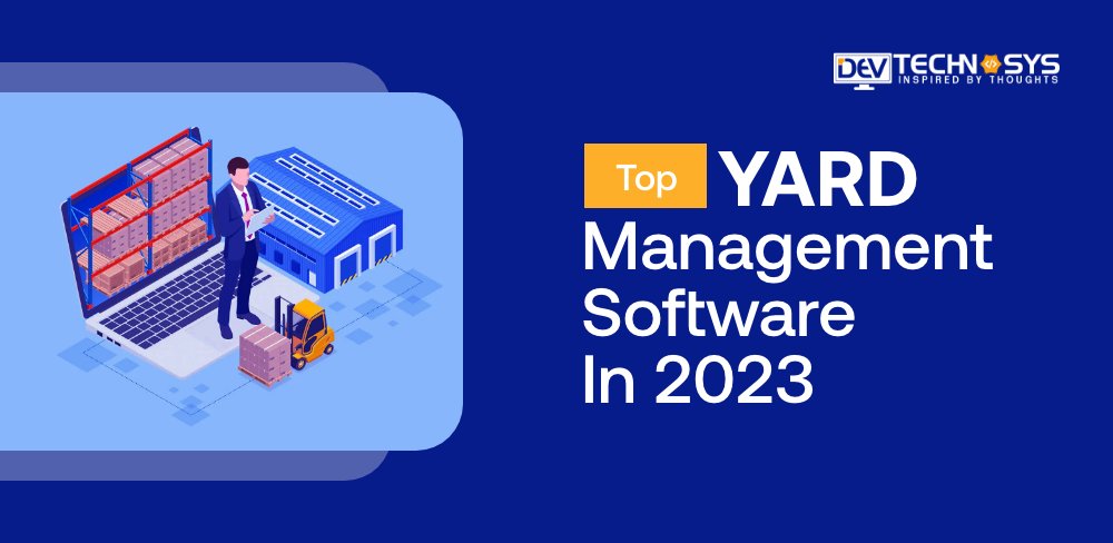 Efficiently manage your yard with the best yard management software available. Get anyone of Then!

@OpenDock 
@YardMSolutions 
@4SIGHT 
@YardView 
@C3Yard
@TMWSuite
@clearpathgps