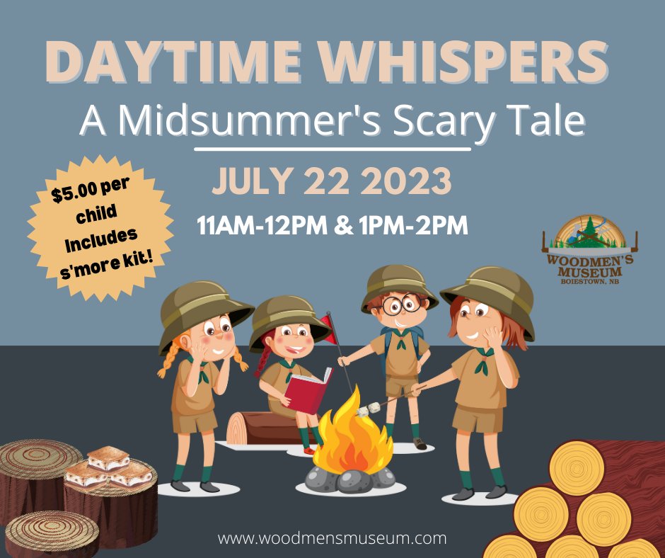 Join Amanda for Daytime Whispers: A Midsummer's Scary Tale on July 22nd. Enjoy a fire, s'mores, and scary tales. $5.00 per child includes s'more kit! Register today! 
checkout.square.site/merchant/ML9YP… 

#miramichiriver
#access2card
#woodmensmuseum
#campfire
#newbrunswicktourism
#explorenb