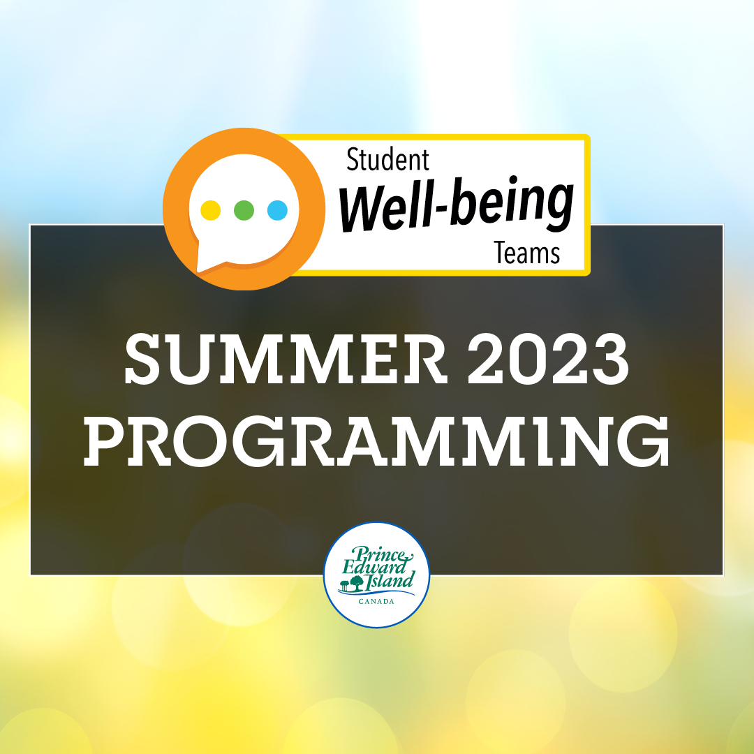 Student Well-being Teams help students build strength in the areas of mental, social and physical health. Check out their summer clinics and programs: 
princeedwardisland.ca/sites/default/…