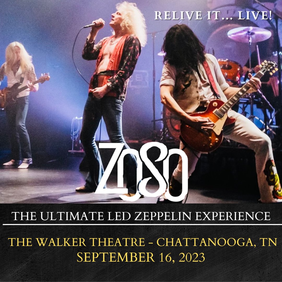 Just announced! Don't miss Zoso: The 
Ultimate Led Zeppelin Experience at the Walker 
Theatre on September 16. Tickets on sale this Friday 
at 10am!