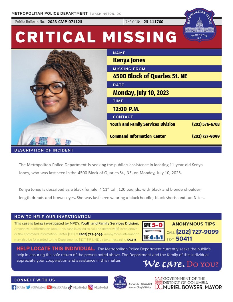 DCPoliceDept's tweet photo. Critical #MissingPerson 11-year-old Kenya Jones, who was last seen in the 4500 Block of Quarles St., NE, on Monday, July 10, 2023.

Have Info? Call 202-727-9099 or Text 50411 https://t.co/lQg4CTYNgr