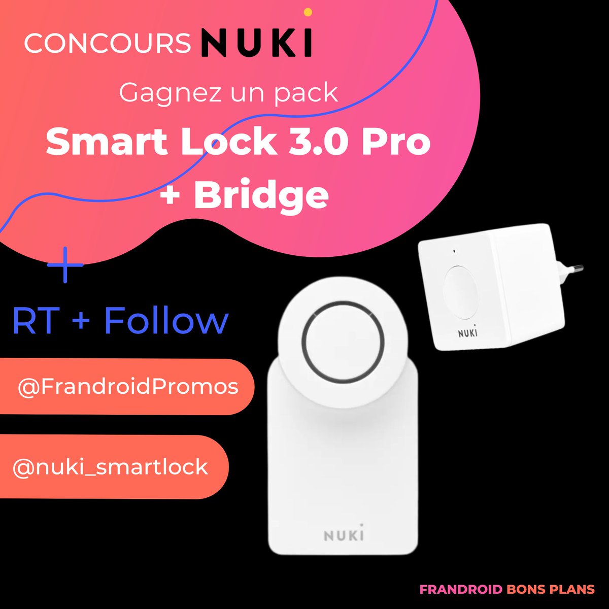 CONCOURS des #PrimeDay

On vous fait gagner un pack Nuki serrure connectée avec un Smart Lock 3.0 Pro + un bridge 🔑 🎁

Pour participer : 
1️⃣ RT
2️⃣ Follow <a href="/FrandroidPromos/">Frandroid Bons Plans</a> et <a href="/nuki_smartlock/">Nuki Smart Lock</a> 

En promo ➡️ shop.frandroid.com/t9xk0atz

TAS 18/07/23 🎉