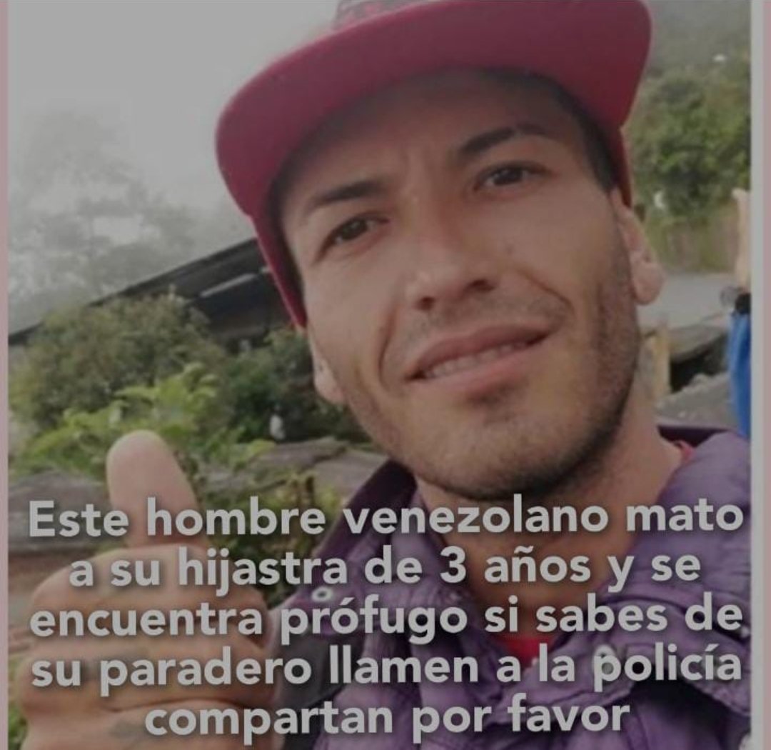 Se confirma que este sujeto habría matado a la hija de quien tenía como mujer, una niña de 3 años (hijastra). Habría fugado del País. Según reportes ya la había maltratado a la niña por lo menos en 2 ocasiones más.