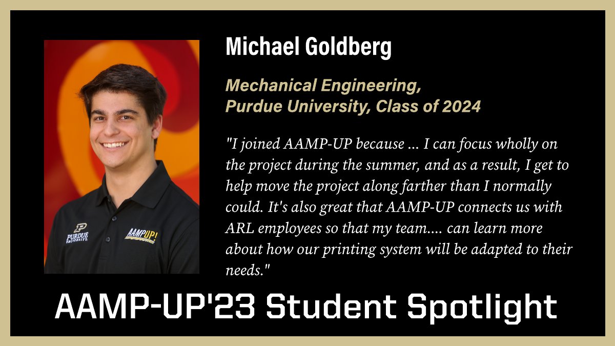 Michael Goldberg, <a href="/PurdueME/">Purdue Mechanical Engineering</a> senior, works with Prof. Song Zhang on error detection in #3Dprinting. He chose AAMP-UP because of the connection to <a href="/ArmyResearchLab/">U.S. Army DEVCOM Army Research Laboratory</a> employees and the impact his work could make.