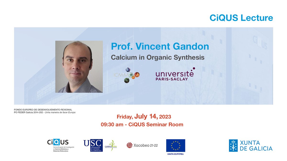 📢 Save the date! New #CiQUS lecture: 🗣 Prof. @vincent_gandon from @UnivParisSaclay:️ 'Calcium in Organic Synthesis' ow.ly/fguJ50P8kFw 📅 July 14 ⏰ 09:30 am 📍 CiQUS Seminar Room #FEDERGalicia @UniversidadeUSC