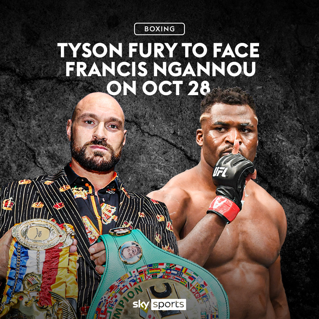 Sky Sports Boxing (@skysportsboxing) on Twitter photo BREAKING! <a href="/Tyson_Fury/">TYSON FURY</a> will face <a href="/francis_ngannou/">Francis Ngannou</a> on October 28 in Saudi Arabia. The contest will take place under boxing rules 🥊 BREAKING! <a href="/Tyson_Fury/">TYSON FURY</a> will face <a href="/francis_ngannou/">Francis Ngannou</a> on October 28 in Saudi Arabia. The contest will take place under boxing rules 🥊
