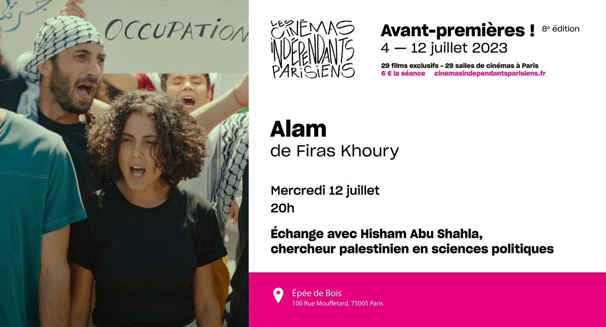 Avant-Premières @cip_paris du film ALAM, le mercredi 12 juillet à 20h suivi d'un échange avec Hisham Abu Shahla, chercheur palestinien en sciences politiques.